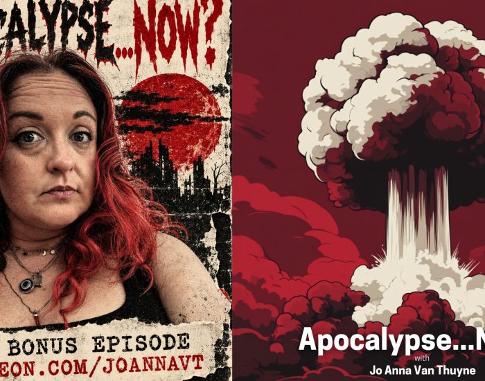 Jo Anna Van Thuyne promoting a new Apocalypse…Now? Patreon bonus episode
